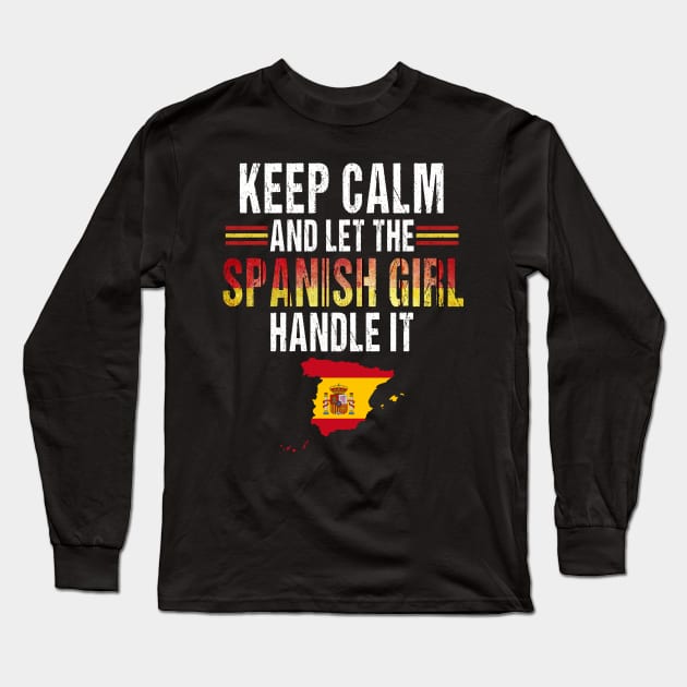 Let The Spanish Girl Handle it Spain Pride Spanish Flag Spanish Souvenir Long Sleeve T-Shirt by RetroZin